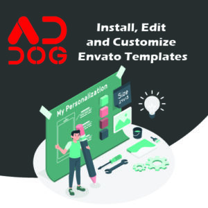 Setup, Edit and Customize Envato templates